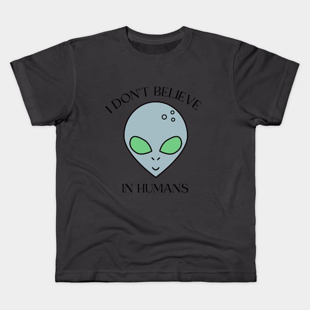 I don't believe in humans Kids T-Shirt by Designs by Vic